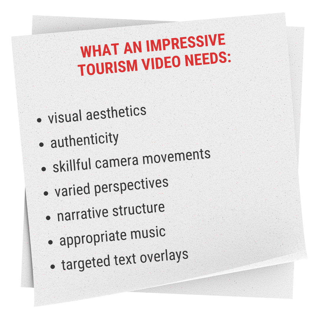 what an impressive tourism video needs: